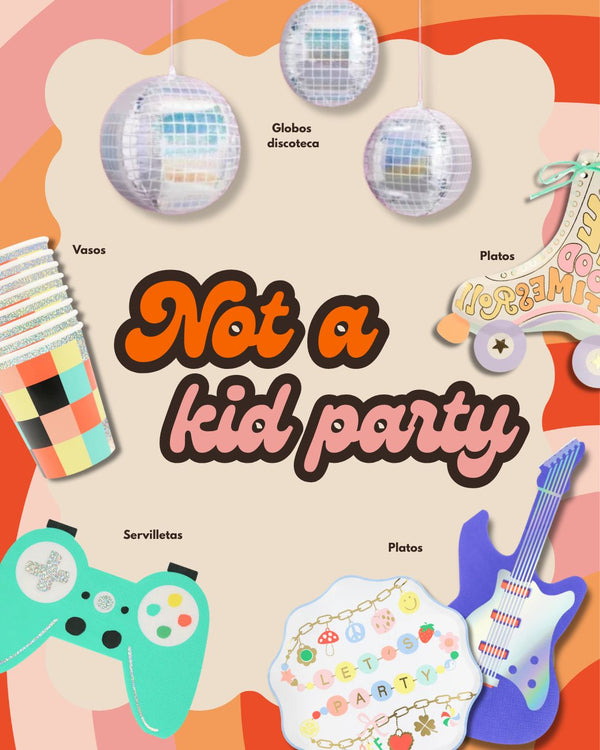 Not a Kid Party
